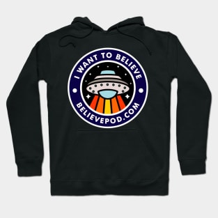 I want to believe! Hoodie